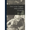 The Lion-tamer and Other Stories