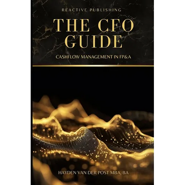 The CFO Guide: Cashflow Management in FP&A: A comprehensive Guide to Managing your Cash Flow