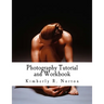 Photography Tutorial and Workbook