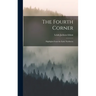 The Fourth Corner: Highlights From the Early Northwest