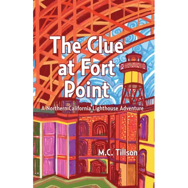 The Clue at Fort Point: A Northern California Lighthouse Adventure