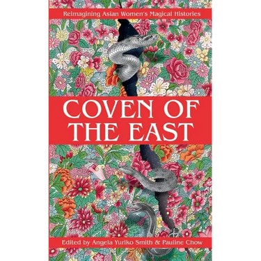 Coven of the East: Reimagining Asian Women's Magical Histories