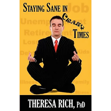 Staying Sane in Crazy Times