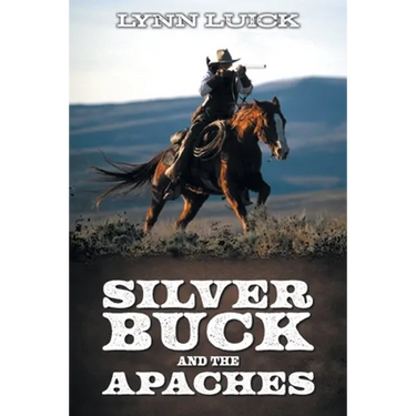 Silver Buck and the Apaches