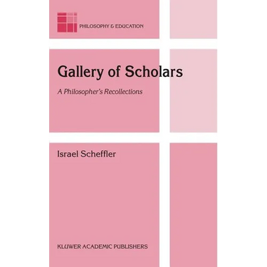 Gallery of Scholars: A Philosopher's Recollections
