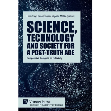 Science, technology and society for a post-truth age: Comparative dialogues on reflexivity