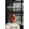 An Insignificant Life?