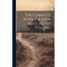 The Complete Works of John Keats in Five Volumes