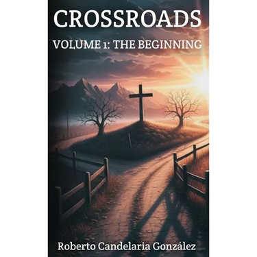 Crossroads: Volume 1: The Beginning