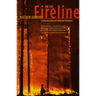On the Fireline: Living and Dying with Wildland Firefighters