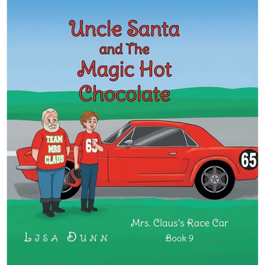 Uncle Santa and The Magic Hot Chocolate: Mrs. Claus's Race Car