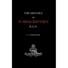 History of 76 Siege Battery R.G.A.