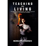Teaching the Living: From Heartbreak to Happiness in a Haunted Home