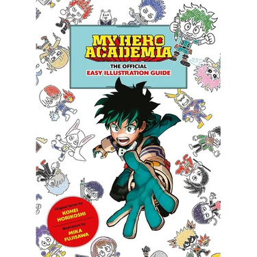 My Hero Academia: The Official Easy Illustration Guide