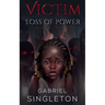 Victim: Loss of Power