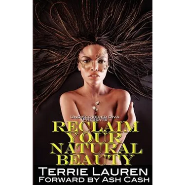 Undiscovered Diva Presents: Reclaim Your Natural Beauty