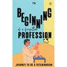 Beginning of a Forgotten Profession