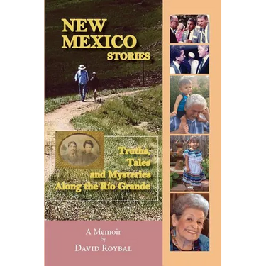 New Mexico Stories: Truths, Tales and Mysteries from Along the Río Grande