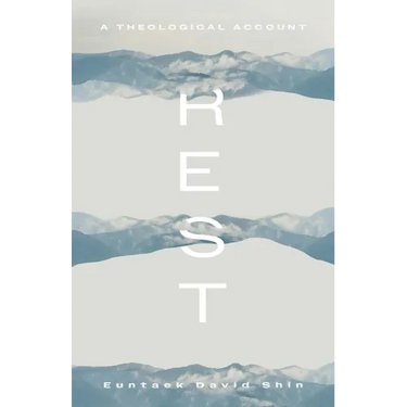 Rest: A Theological Account