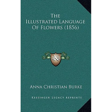 The Illustrated Language Of Flowers (1856)
