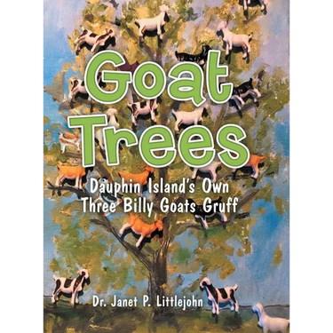Goat Trees: Dauphin Island's Own Three Billy Goats Gruff