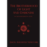 The Brotherhood of Light and Darkness