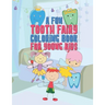A Fun Tooth Fairy Coloring Book For Young Kids: 25 Fun Designs For Boys And Girls That Have Their Baby Teeth Coming Out - Perfect For Young Children P