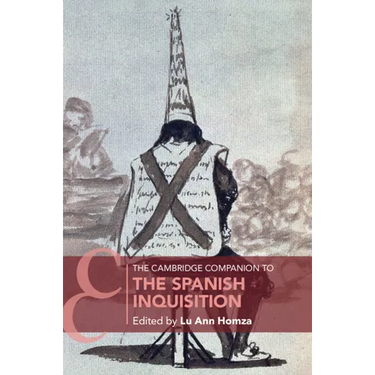 The Cambridge Companion to the Spanish Inquisition
