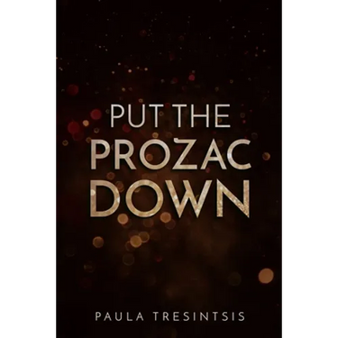 Put the Prozac Down