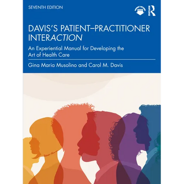 Davis's Patient-Practitioner Interaction: An Experiential Manual for Developing the Art of Health Care