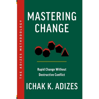 Mastering Change: Rapid Change Without Destructive Conflict