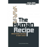 The Human Recipe: Understanding Your Genes in Today's Society