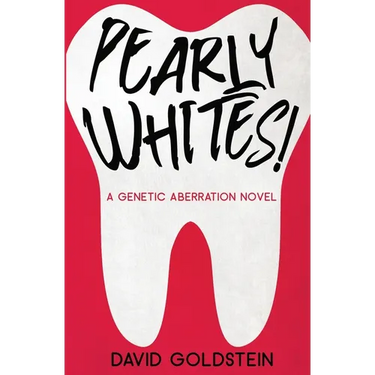 Pearly Whites!: A Genetic Aberration Novel