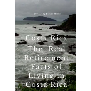 Costa Rica The Real Retirement Facts of Living in Costa Rica