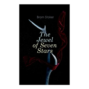 The Jewel of Seven Stars: Horror Novel