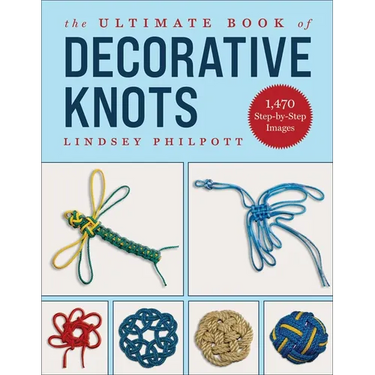 The Ultimate Book of Decorative Knots