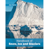 Handbook of Snow, Ice and Glaciers