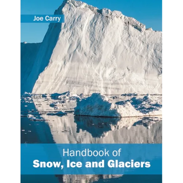 Handbook of Snow, Ice and Glaciers