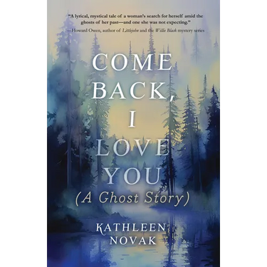 Come Back, I Love You: (A Ghost Story)