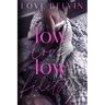 Low Love, Low Fidelity
