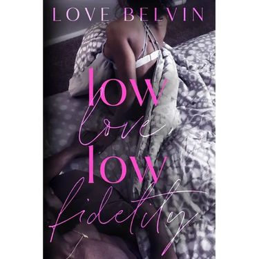 Low Love, Low Fidelity