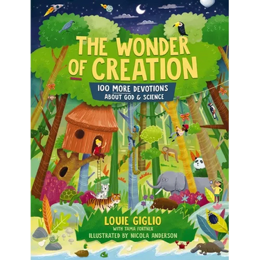 The Wonder of Creation: 100 More Devotions about God and Science