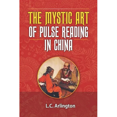 The Mystic Art of Pulse Reading in China