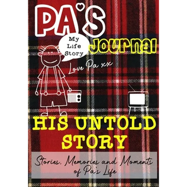 Pa's Journal - His Untold Story: Stories, Memories and Moments of Pa's Life: A Guided Memory Journal