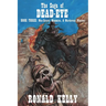 The Saga of Dead-Eye, Book Three: Man-Eaters, Mummies, & Murderous Maniacs