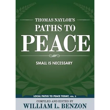 Thomas Naylor's Paths to Peace: Small Is Necessary