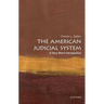 The American Judicial System: A Very Short Introduction
