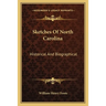 Sketches Of North Carolina: Historical And Biographical