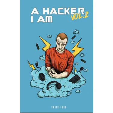 A Hacker I Am Vol 2