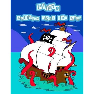 Pirate Activity Book For Kids: : Kids Activities Book with Fun and Challenge in pirate theme: Trace Lines and Letters, Coloring, Count the number, Ma